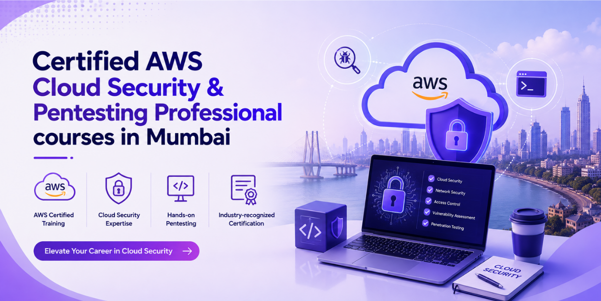 Certified AWS Cloud Security & Pentesting Courses in Mumbai | 2026 Guide