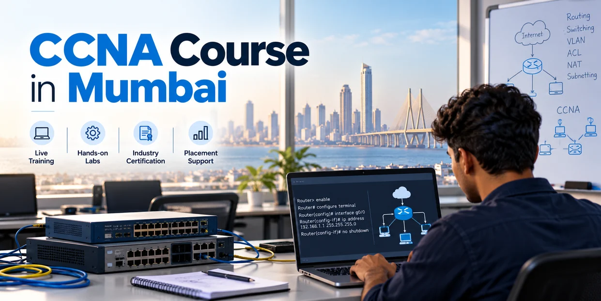 CCNA Course in Mumbai: The Smart Way to Launch Your Networking Career